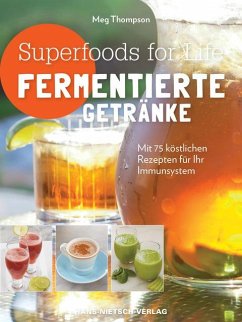 Superfoods for life - Fermentierte Getränke - Thompson, Meg