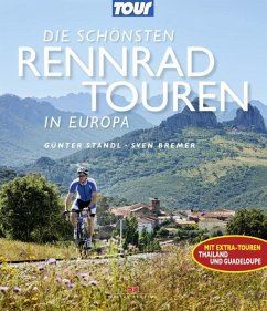 Die schönsten Rennradtouren in Europa - Bremer, Sven;Standl, Günter