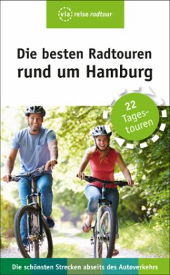 Die besten Radtouren rund um Hamburg - Schrader, Sabine