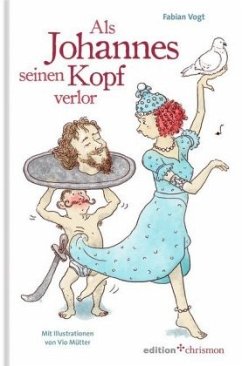 Als Johannes seinen Kopf verlor - Vogt, Fabian