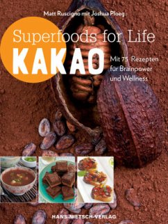 Superfoods for life - Kakao - Ploeg, Joshua; Ruscigno, Matt