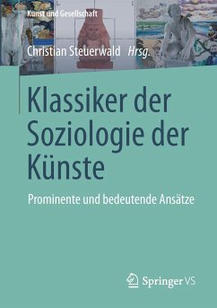 Klassiker der Soziologie der Künste - Steuerwald, Christian