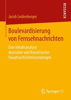 Boulevardisierung von Fernsehnachrichten - Leidenberger, Jacob