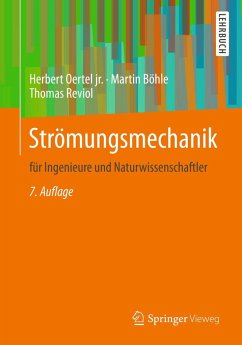 Strömungsmechanik für Ingenieure und Naturwissenschaftler - Oertel, Herbert;Böhle, Martin;Reviol, Thomas
