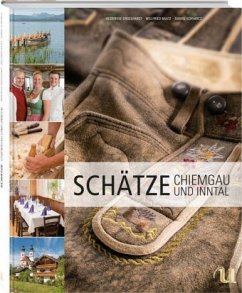 Schätze Chiemgau und Inntal - Baatz, Willfried;Engelhardt, Heiderose