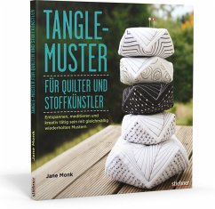 Tangle-Muster für Quilter und Stoffkünstler - Monk, Jane