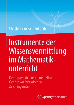 Instrumente der Wissensvermittlung im Mathematikunterricht - van Randenborgh, Christian
