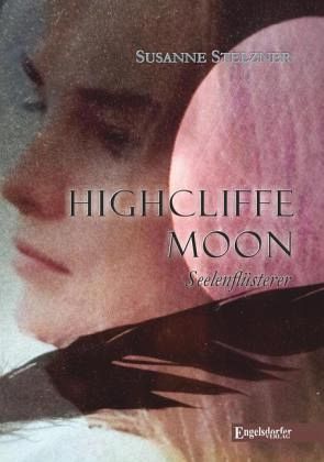 Highcliffe Moon - Seelenflüsterer Highcliffe Moon - Seelenflüsterer