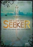 Die Stunde des Fuchses / Die Clans der Seeker Bd.1