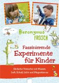 Hieronymus Frosch. Experimente mit Hieronymus Frosch