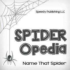 Spider-Opedia Name That Spider - Publishing Llc, Speedy