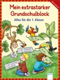 Mein extrastarker Grundschulblock - Alles für die 1. Klasse