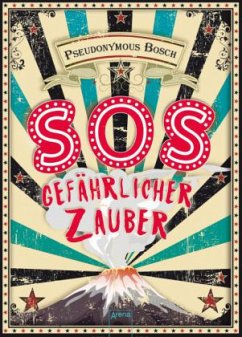 SOS. Gefährlicher Zauber! / Bad Magic Bd.1 - Bosch, Pseudonymous
