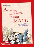 Bauer, Dame, König - MATT!