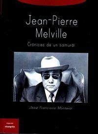 Cover Jean-Pierre Melville : crónicas de un sumurái