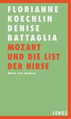 Mozart und die List der Hirse - Koechlin, Florianne;Battaglia, Denise