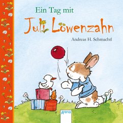 Ein Tag mit Juli Löwenzahn - Schmachtl, Andreas H.