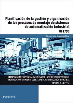 Planificación de la gestión y organización de los procesos de montaje de sistemas de automatización industrial - Cembranos Nistal, Florencio Jesús