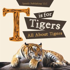 T is For Tigers (All About Tigers) - Publishing Llc, Speedy
