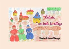 Calixte, un drôle de village - Becuzzi, Colette;Becuzzi, Sarah