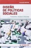 Diseño de políticas sociales : fundamentos, estructura y propuestas