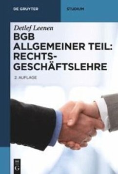 BGB Allgemeiner Teil: Rechtsgeschäftslehre - Leenen, Detlef