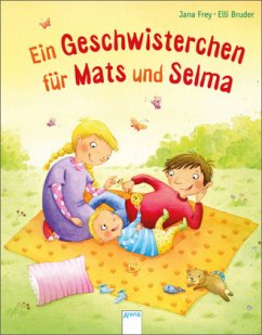 Ein Geschwisterchen für Mats und Selma - Frey, Jana