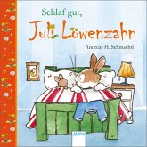 Schlaf gut, Juli Löwenzahn!