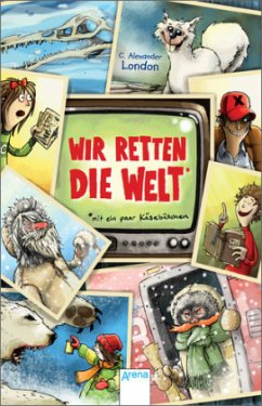 Wir retten die Welt* / Navel Zwillinge Bd.3 - London, C. Alexander