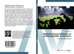 Digitales Arena-Erlebnis im professionellen Teamsport - Foelsch, Fabian
