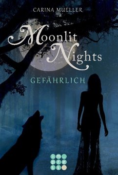 Gefährlich / Moonlit Nights Bd.3 - Mueller, Carina