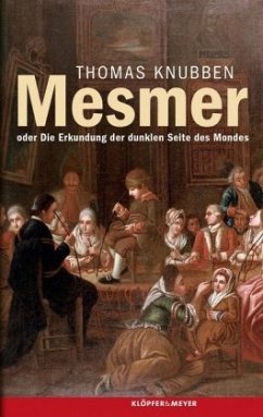 Mesmer oder Die Erkundung der dunklen Seite des Mondes - Knubben, Thomas