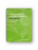 Programación didáctica de acciones formativas para el empleo : análisis del marco normativo y asesoramiento al docente