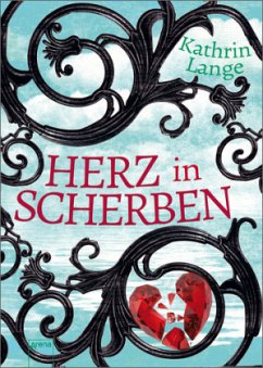Herz in Scherben / Herz-Trilogie Bd.2 - Lange, Kathrin