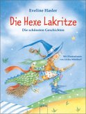 Die Hexe Lakritze. Die schönsten Geschichten