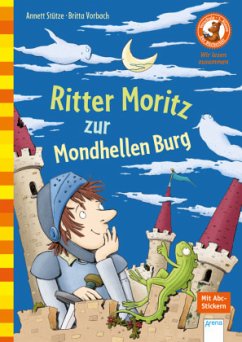 Ritter Moritz zur Mondhellen Burg - Stütze, Annett;Vorbach, Britta