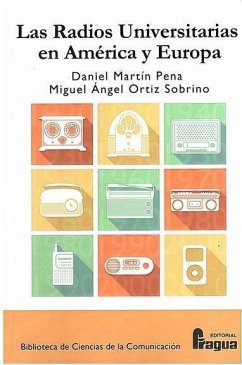 Las radios universitarias en América y Europa. - Martín Pena, Daniel; Ortiz, Miguel Ángel