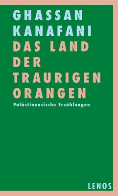 Das Land der traurigen Orangen - Kanafani, Ghassan