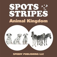Spots & Stripes Animal Kingdom - Publishing Llc, Speedy