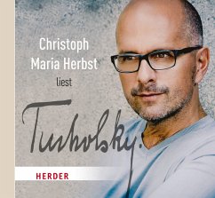 Christoph Maria Herbst liest Tucholsky - Tucholsky, Kurt