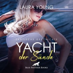 Yacht der Sünde / Erotik Audio Story / Erotisches Hörbuch (MP3-Download) - Young, Laura