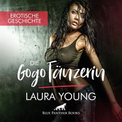 GogoTänzerin / Erotik Audio Story / Erotisches Hörbuch (MP3-Download) - Young, Laura