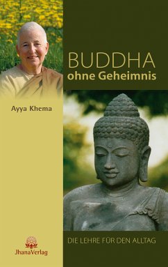 Buddha ohne Geheimnis (eBook, ePUB) - Khema, Ayya