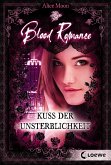 Kuss der Unsterblichkeit / Blood Romance Bd.1 (eBook, ePUB)