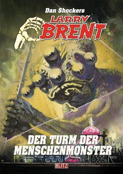 Larry Brent Classic 084: Der Turm der Menschenmonster (eBook, ePUB) - Shocker, Dan