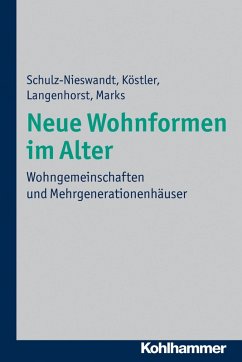 Neue Wohnformen im Alter (eBook, ePUB) - Schulz-Nieswandt, Frank; Köstler, Ursula; Langenhorst, Francis; Marks, Heike
