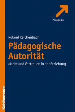 Pädagogische Autorität (eBook, ePUB) - Reichenbach, Roland