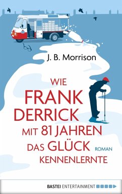 Wie Frank Derrick mit 81 Jahren das Glück kennenlernte (eBook, ePUB) - Morrison, J. B.