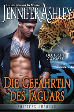 Die Gefährtin des Jaguars (Shifters Unbound: Deutsche Ausgabe) (eBook, ePUB) - Ashley, Jennifer