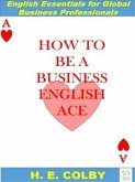 How to Be a Business English Ace (eBook, ePUB)